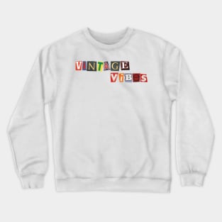 vintage vibes Crewneck Sweatshirt